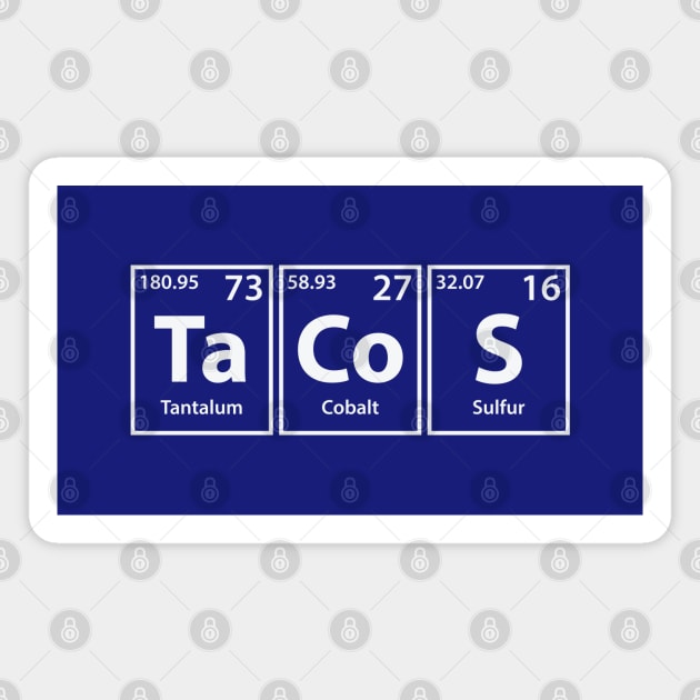 Tacos (Ta-Co-S) Periodic Elements Spelling Magnet by cerebrands